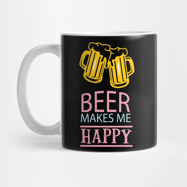 Beer makes me happy by Designdaily